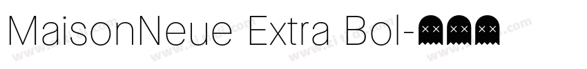 MaisonNeue Extra Bol字体转换
